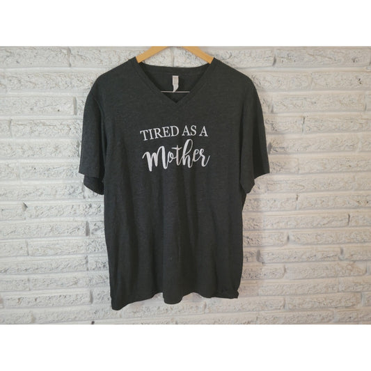 Canvas Womens Top Extra Large XL Tee Tired as a Mother Mom Black Mama Casual