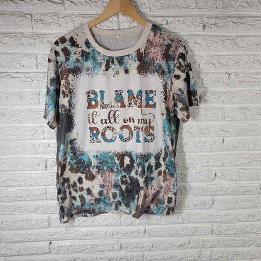 Womens Top XL Tee Cowgirl Blame It All on My Roots Poly Blend Blue Brown Tie Dye